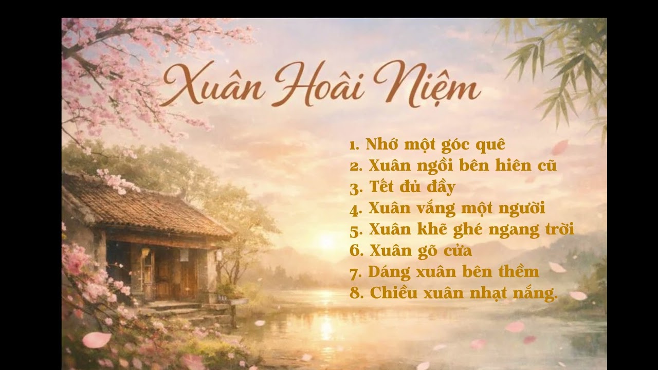 NHẠC XUÂN HOÀI NIỆM 2026 🌸 Những Ca Khúc Xuân Xưa Nghe Là Nhớ Tết Ngày Ấy