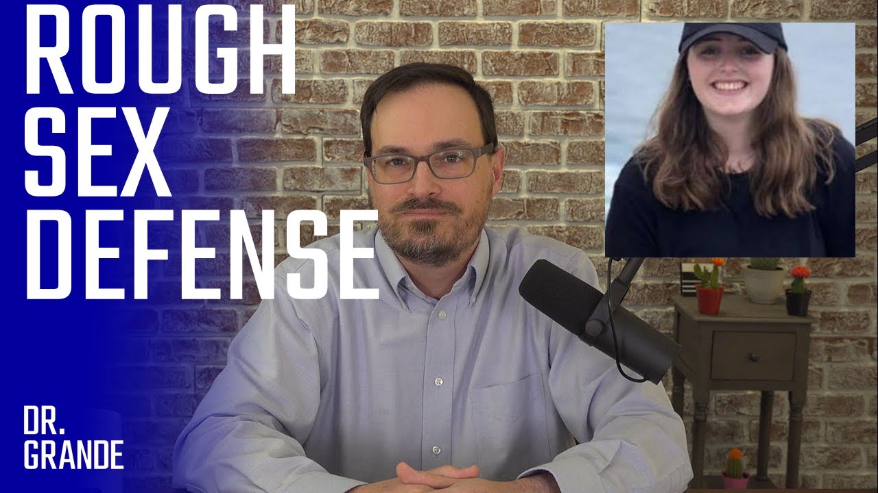 Grace Millane Case Analysis | Rough Sex Defense