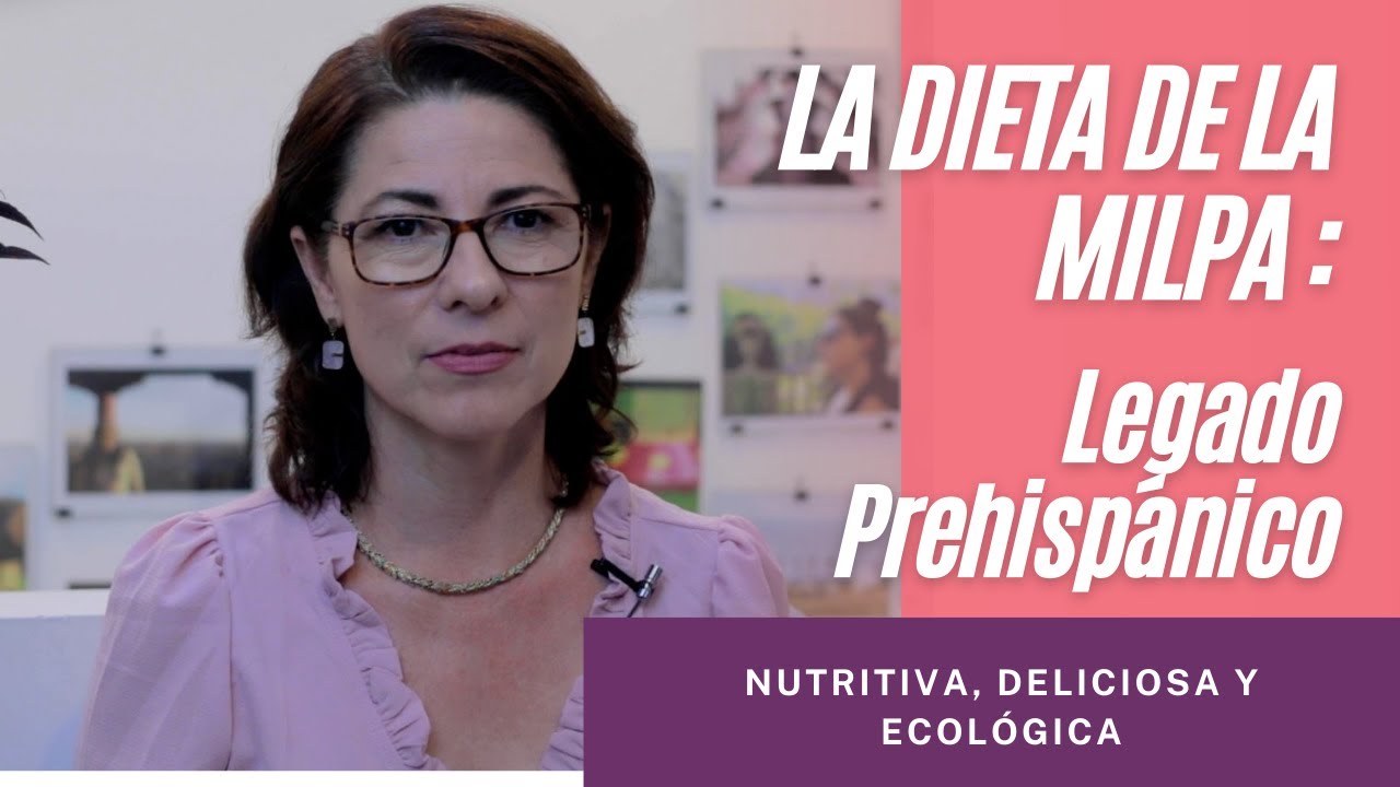 LA DIETA DE LA MILPA