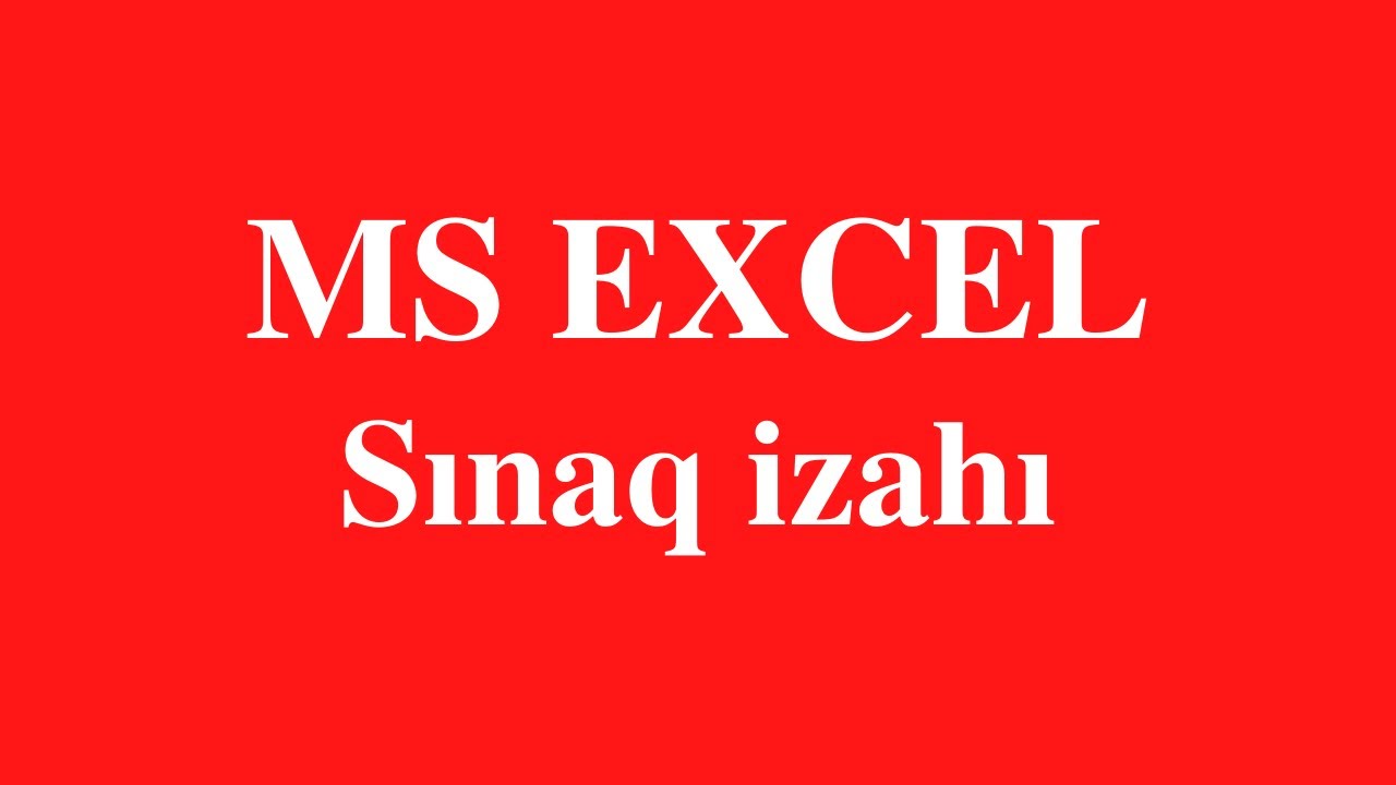 MS Excel - sınaq izahı