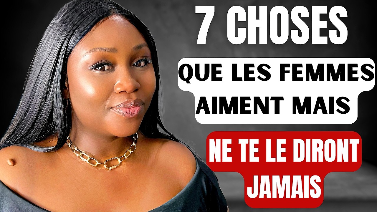 7 CHOSES QUE LES FEMMES AIMENT mais ne te le diront JAMAIS #relation #couple #relationhommefemme