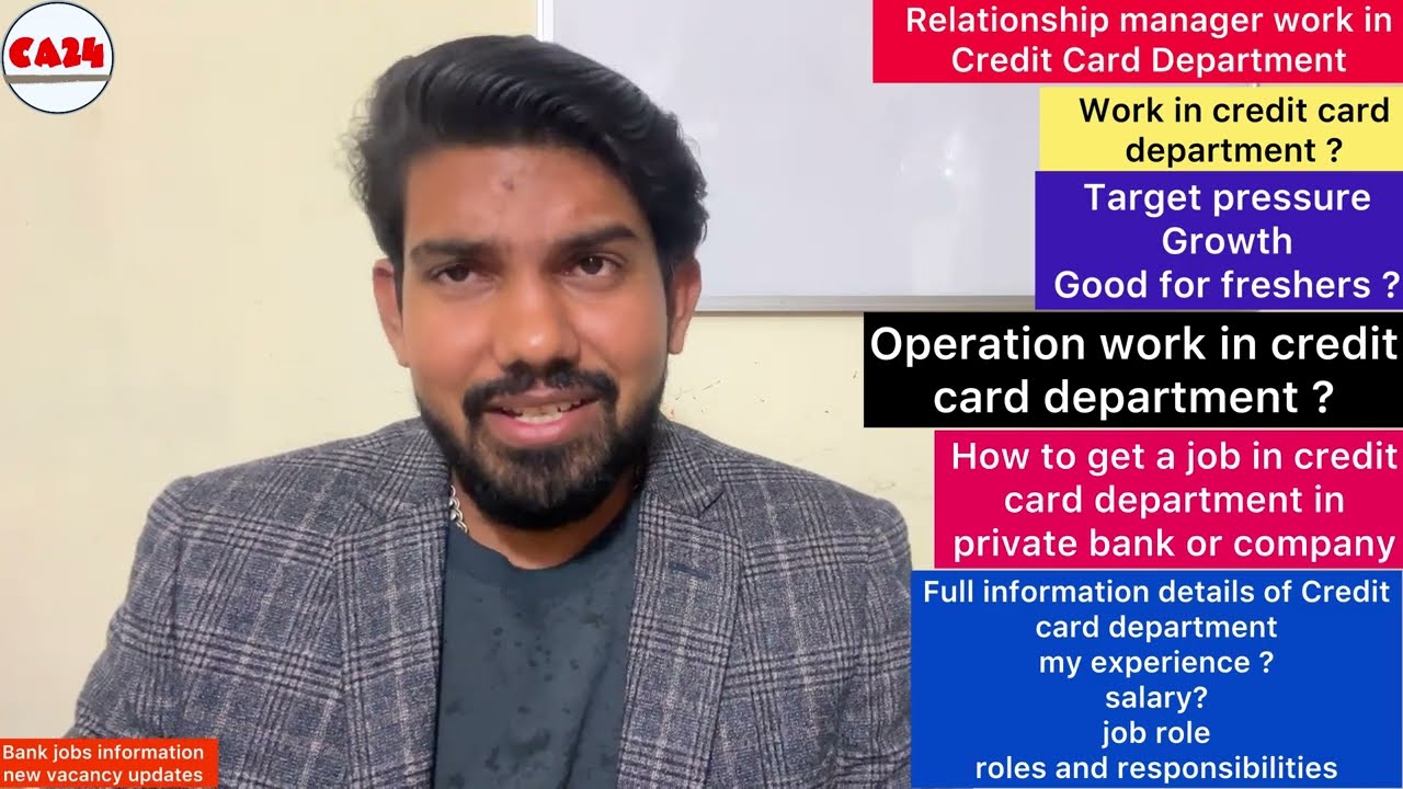 Relationship manager work in credit card department - salary - target - my experience - job details?