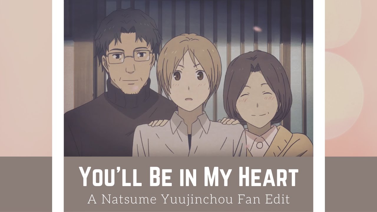You'll Be In My Heart | Natsume Yuujinchou ◟AMV◝