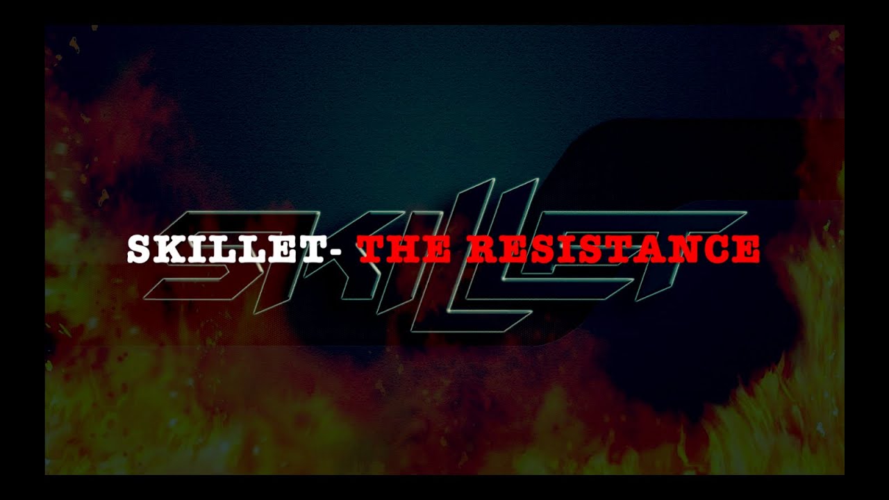 Skillet- The Resistance lyrics