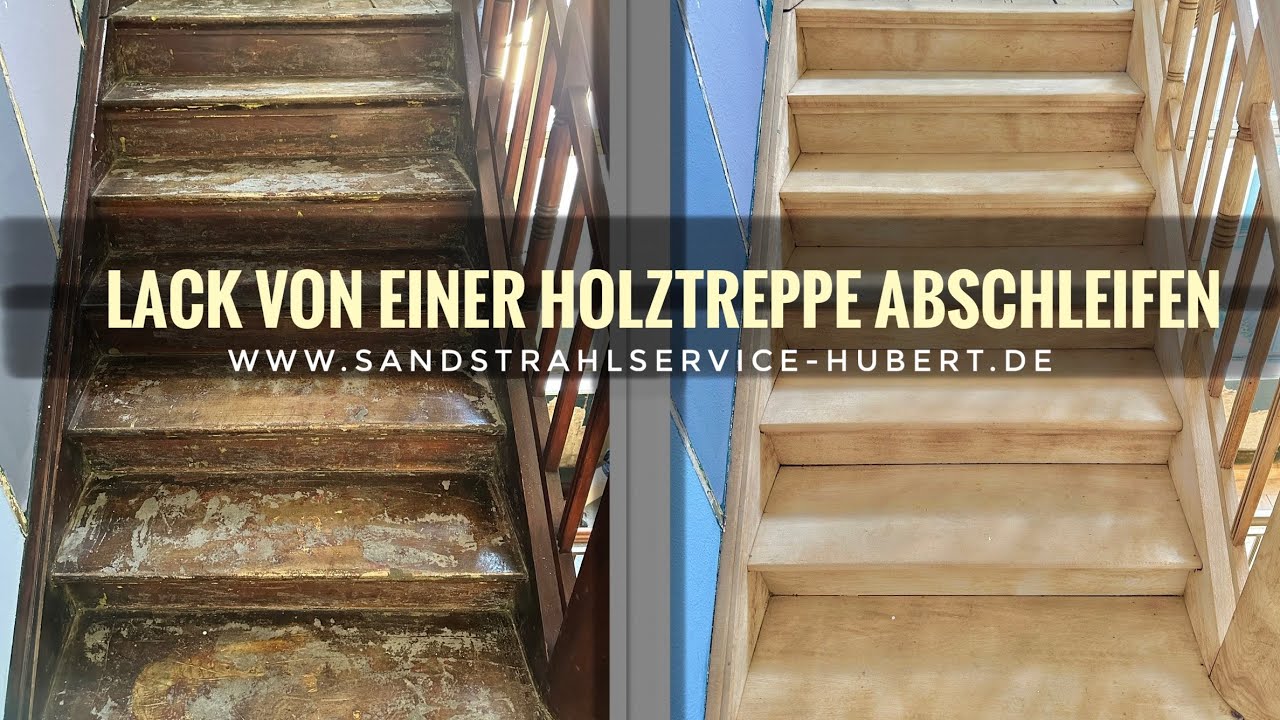 Lack von einer Holztreppe abschleifen; Holztreppe Sandstrahlen
