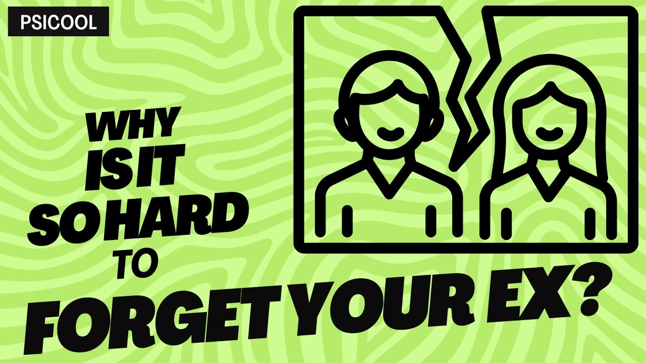 Why Is It So Hard to Forget Your Ex?  The Psychology of Moving On #psychology  #love  #exes