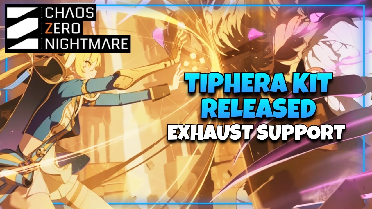 TIPHERA IS AN EXHAUST SUPPORT | CHAOS ZERO NIGHTMARE