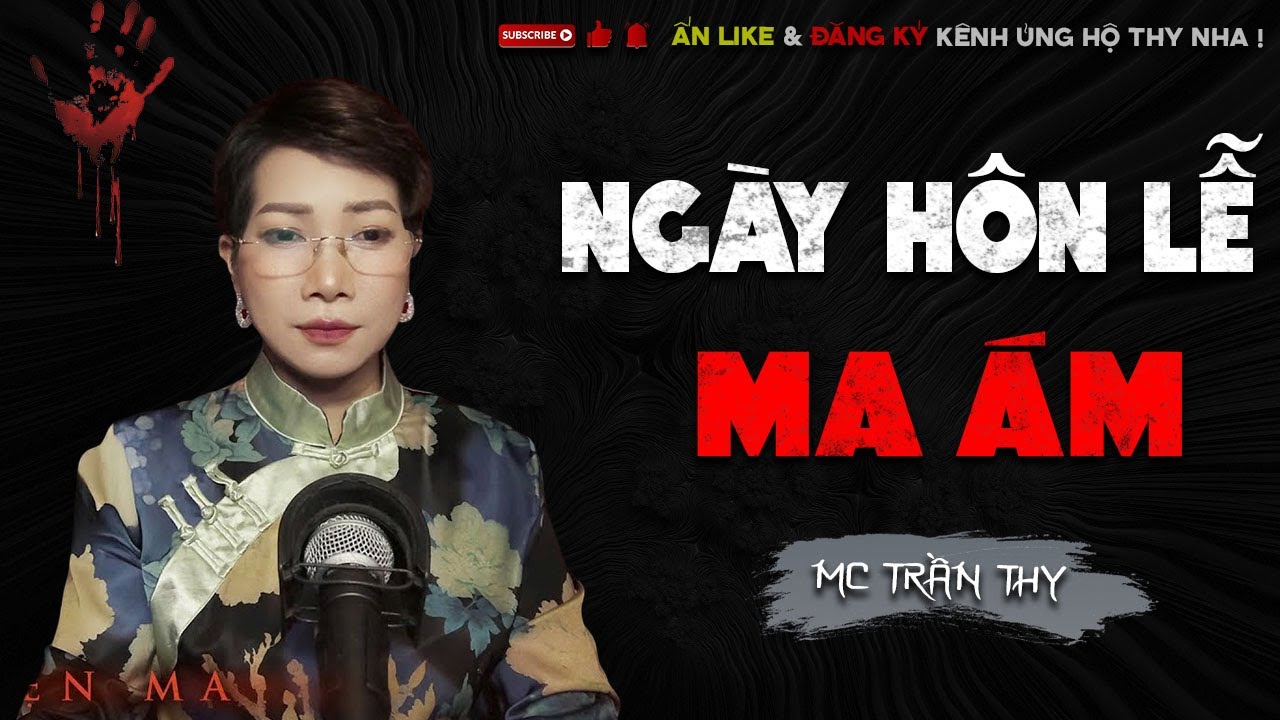 NG&Agrave;Y H&Ocirc;N LỄ MA &Aacute;M | TRUYỆN MA T&Acirc;M LINH MC TRẦN THY KỂ
