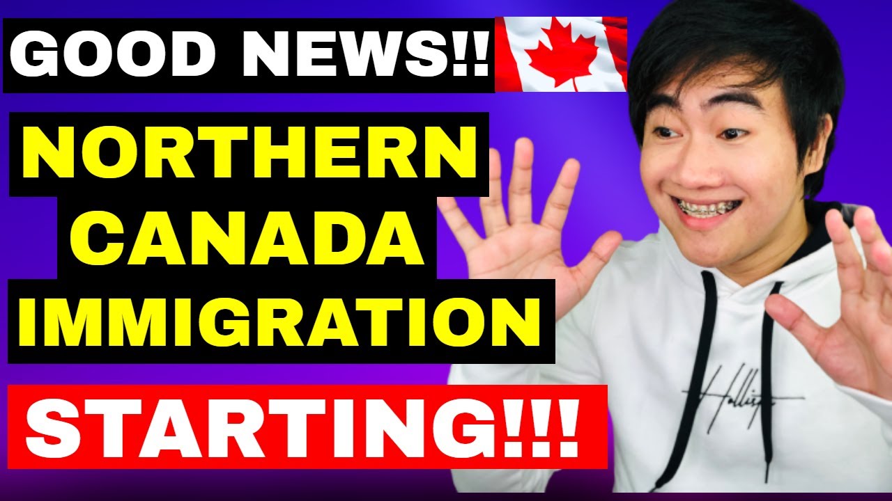 BREAKING NEWS! NORTHERN CANADA IMMIGRATION IS NOW OPEN UNDER THIS PROGRAM!!