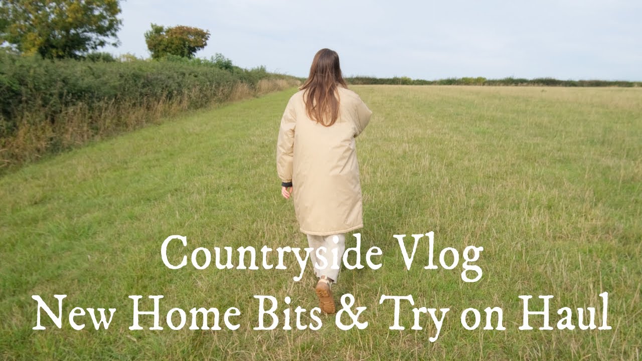 New Home Bits, Dog Walks & Try on Haul - Cottage Life Vlog