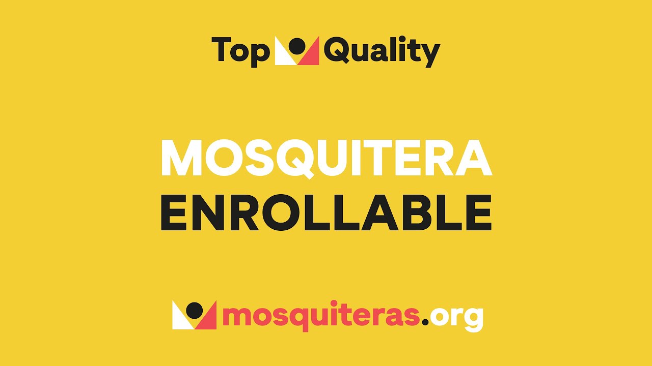 Mosquitera Enrollable | Mosquiteras ORG