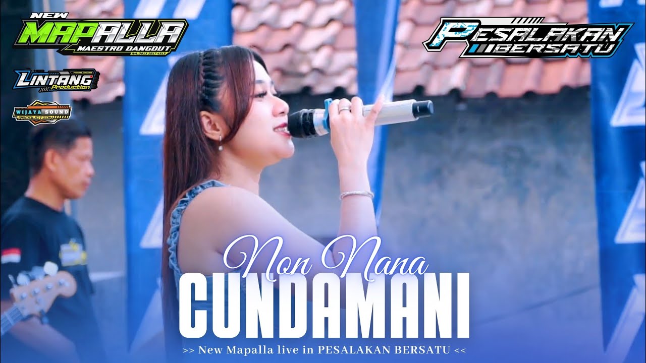 CUNDAMANI - NON NANA  NEW MAPALLA || PESALAKAN BERSATU 