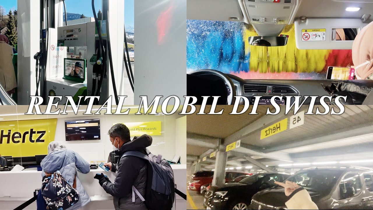 Rental Mobil di Swiss 2022: Cara Isi Bensin, Cuci Mobil, Extend, Return