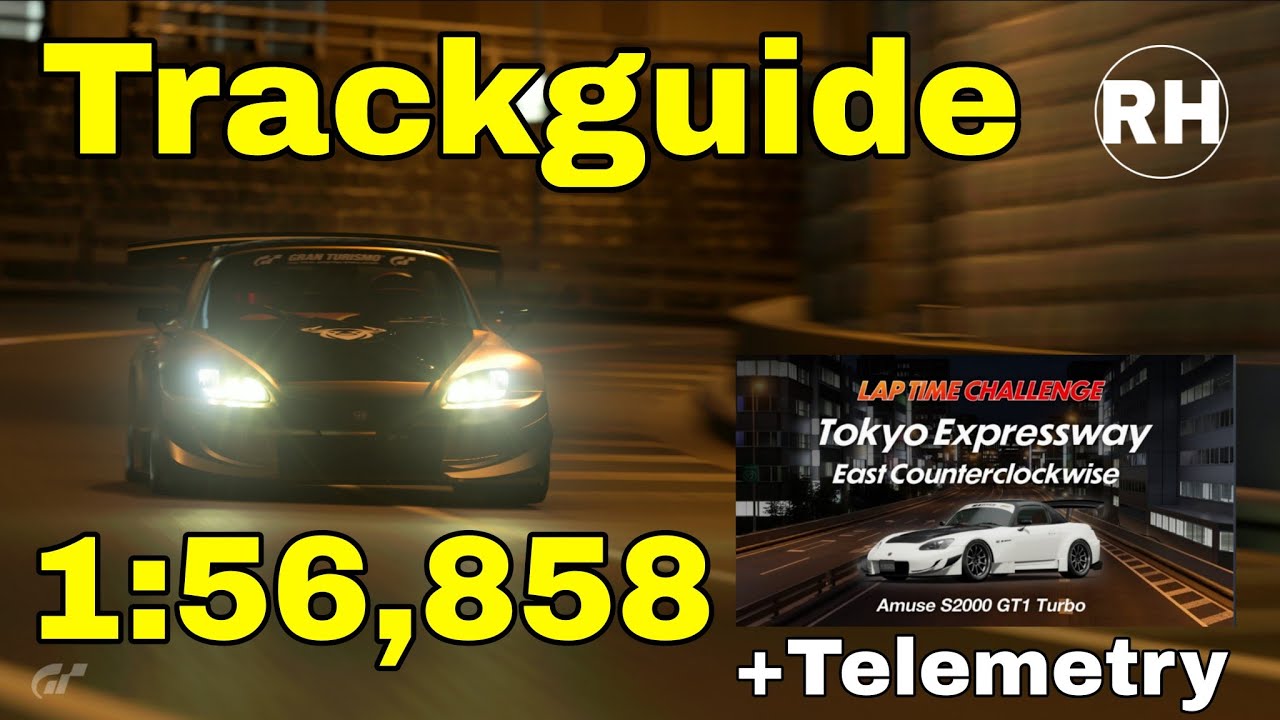 Gran Turismo 7: Tokyo Expressway Trackguide + Telemetry / Laptimechallenge / Amuse S2000 GT1 Turbo