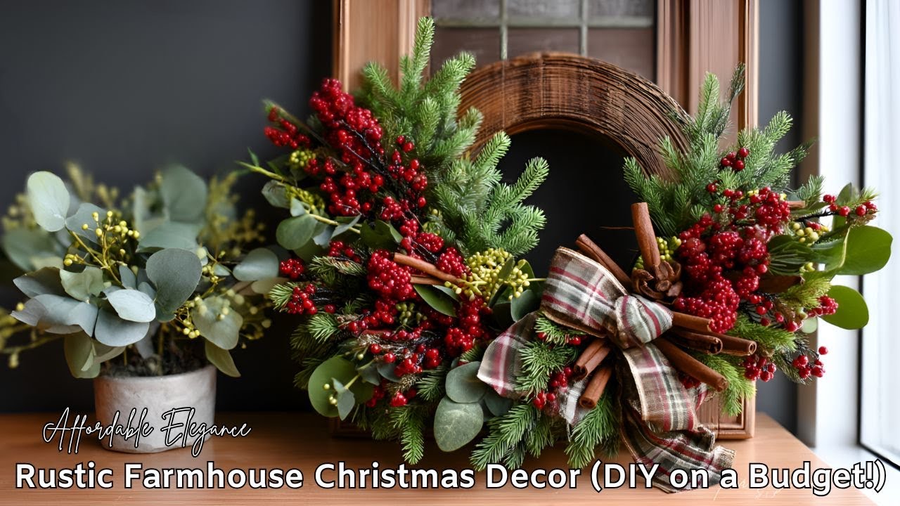 15 STUNNING Rustic Farmhouse Christmas Decor Ideas (DIY on a Budget!)
