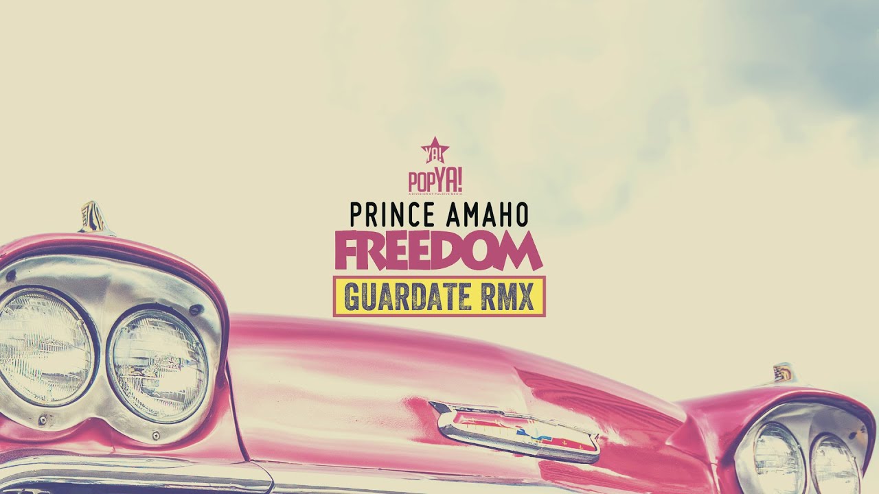 Prince Amaho - Freedom (Guardate Remix)