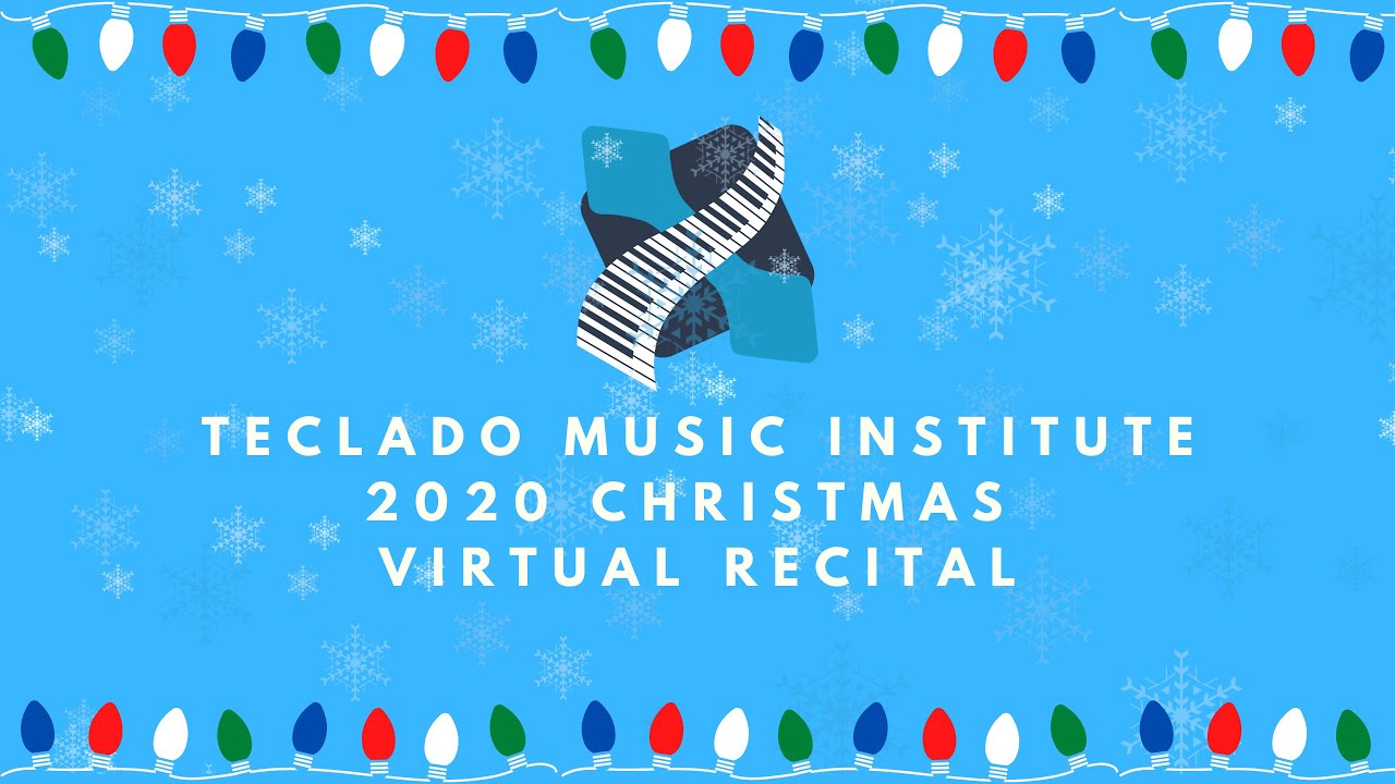 Christmas Virtual Recital | Teclado Music Institute