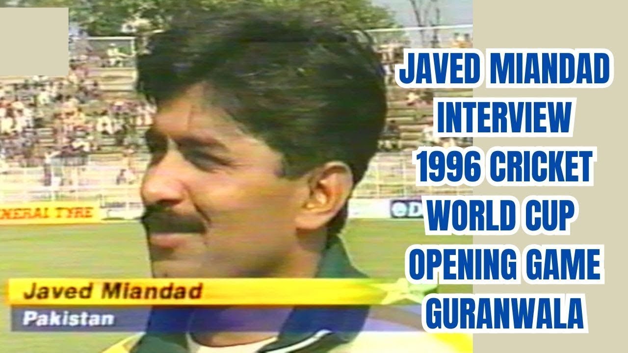 Javed Miandad | Pakistan Cricket Legend | Interview before Pakistan Opening Game 1996 World Cup |