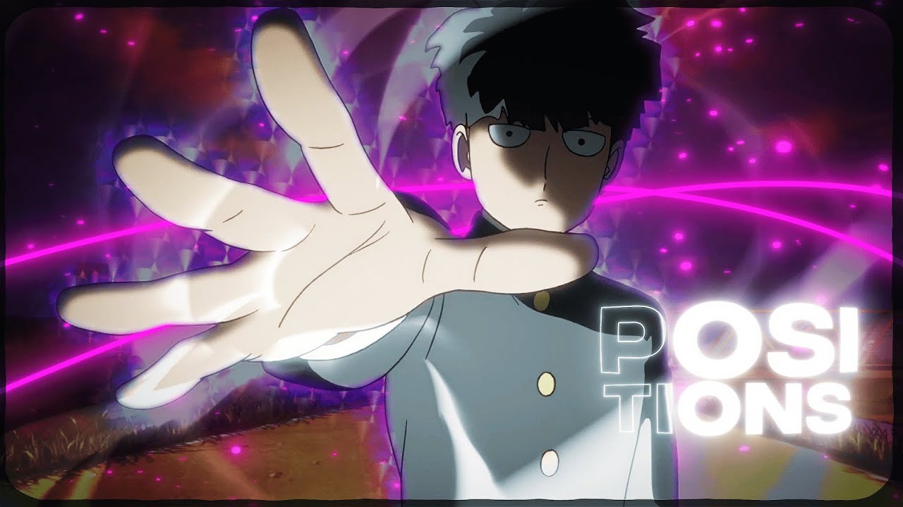 「Positions 😶🖤」Mob Psycho 100 「AMV/EDIT」4K