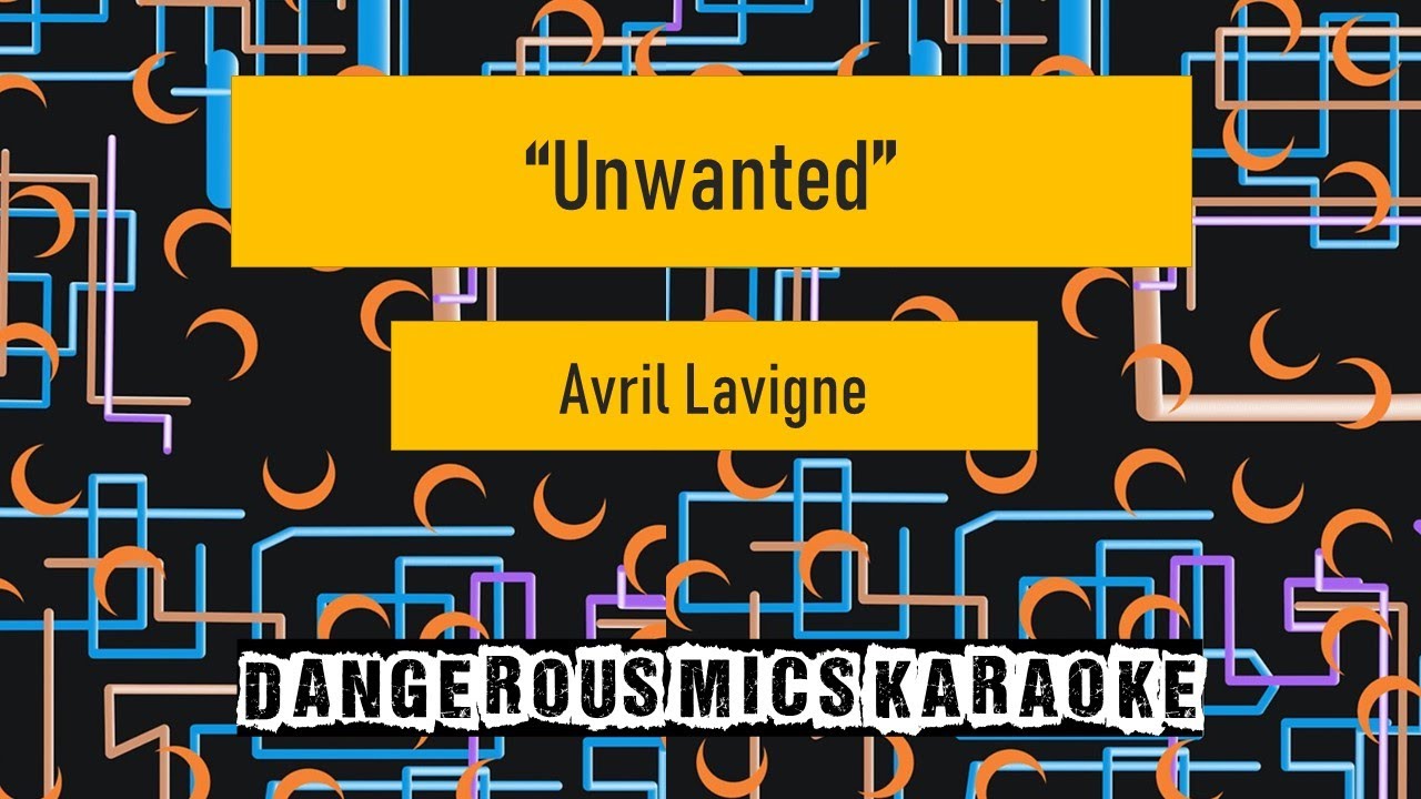 Unwanted -- Avril Lavigne [Karaoke Instrumental]