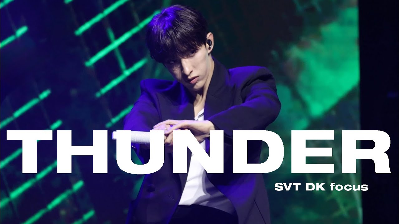 [4K] 250608 Seventeen GV 세븐틴 도겸 직캠 - THUNDER