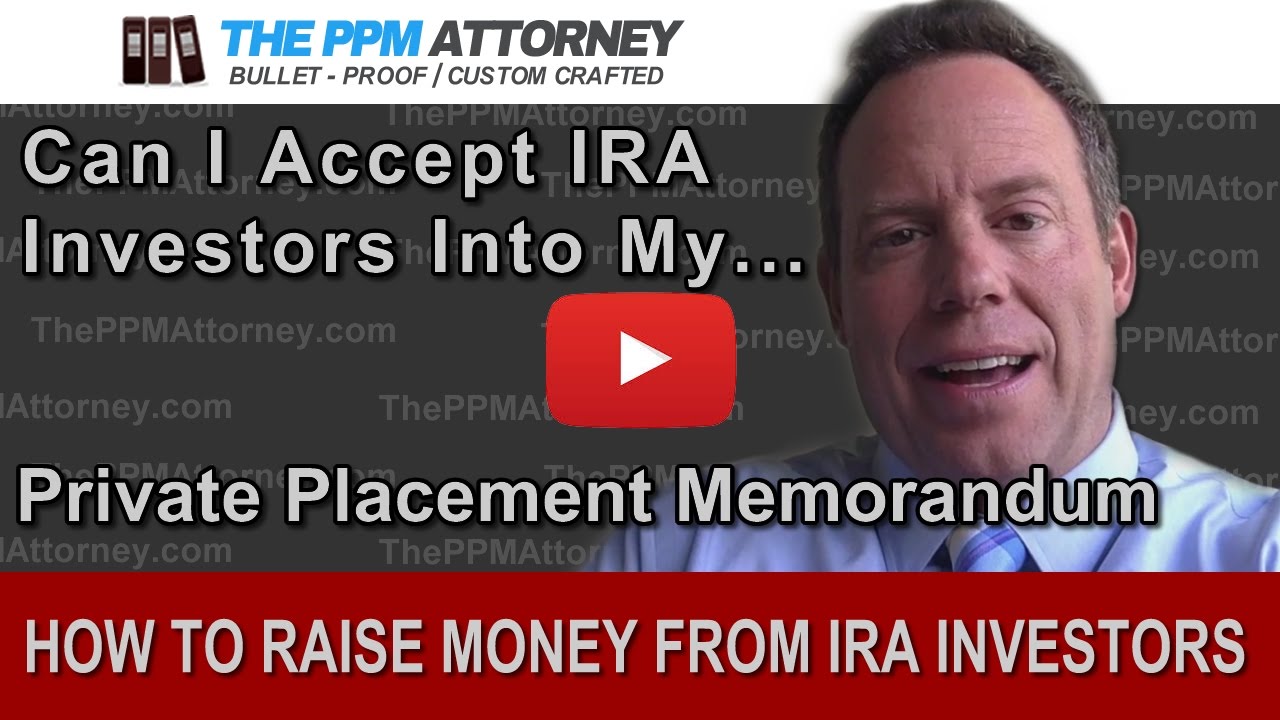 Can I accept IRA Investors into my Private Placement Memorandum?