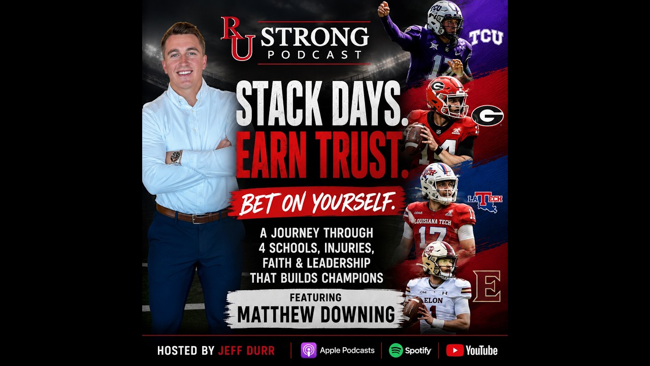 Episode 123 Matthew Downing Former College Football QBs Athletic Journey of Resilience