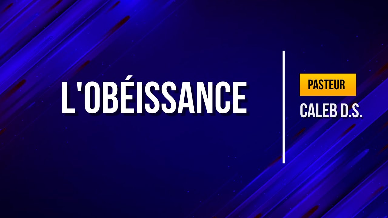L'OBÉISSANCE |  PASTEUR CALEB D.S | ACPV