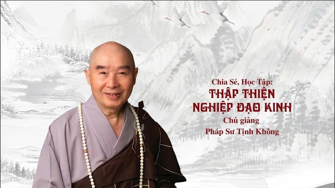 Buổi Chia Sẻ Học Tập Thập Thiện Nghiệp Đạo Kinh || Tập 73B