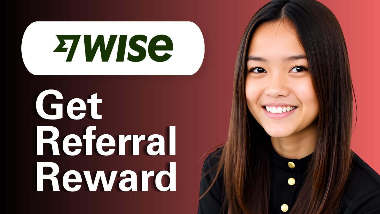 Learn How To Get Referral Reward On Wise