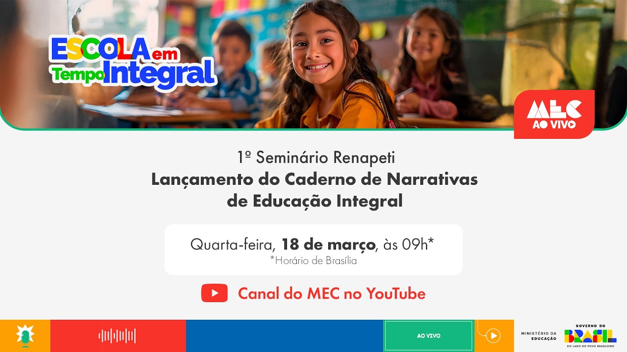 #MECAoVivo | Lançamento do Caderno de Narrativas de Educação Integral - 1º Seminário Renapeti
