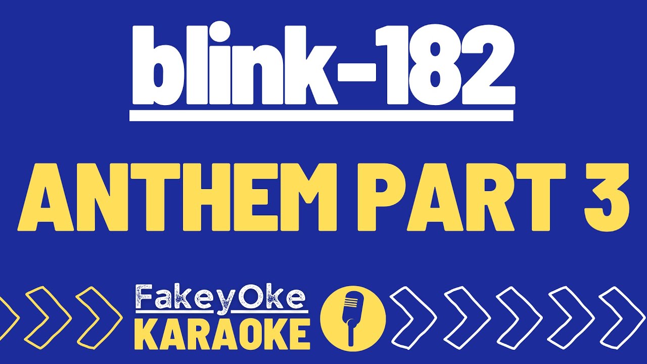 blink-182 - ANTHEM PART 3 [Karaoke]