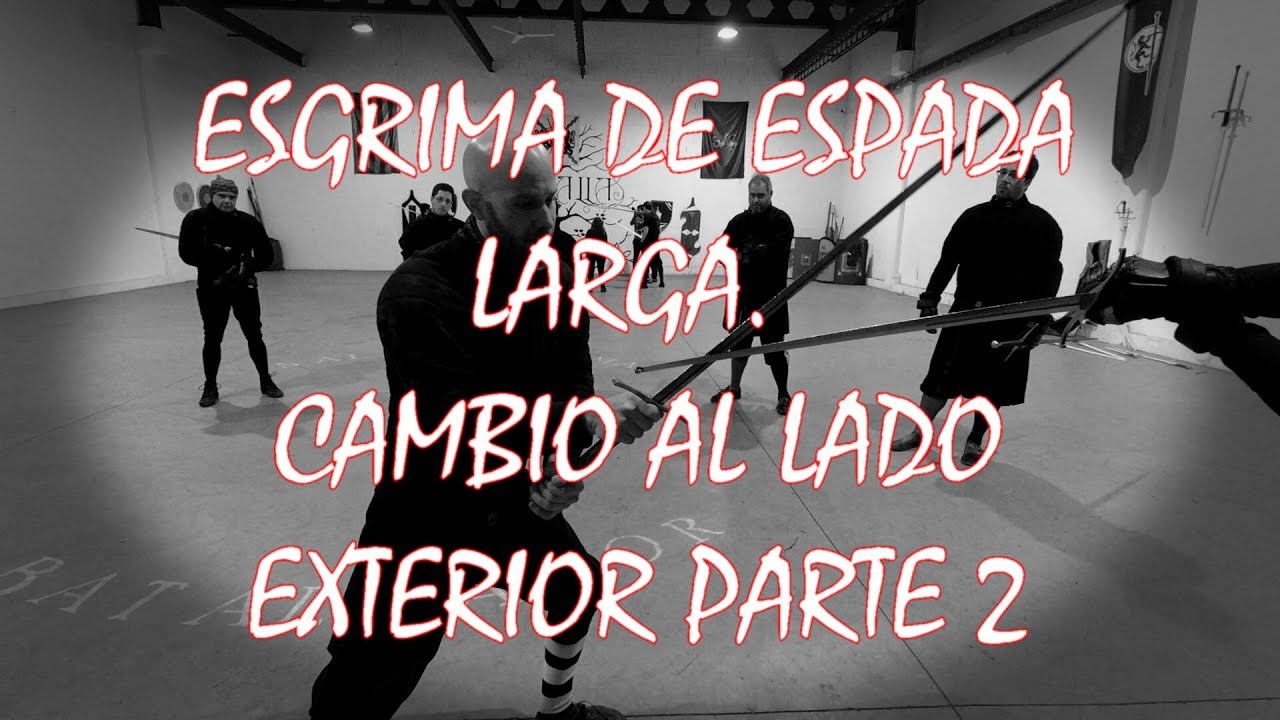Esgrima de espada a dos manos : Cambios desde el lado exterior