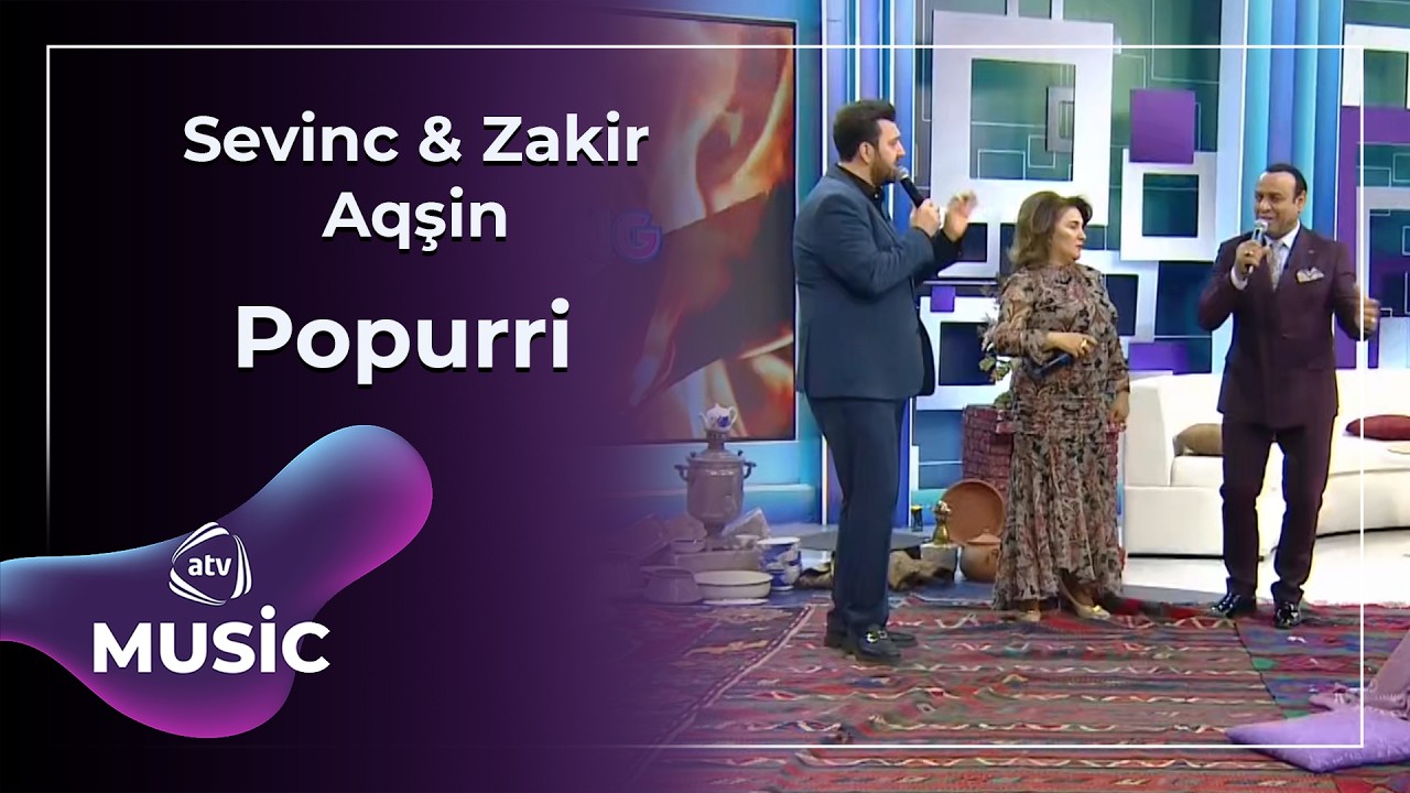 Popurri - Sevinc & Zakir & Aqşin