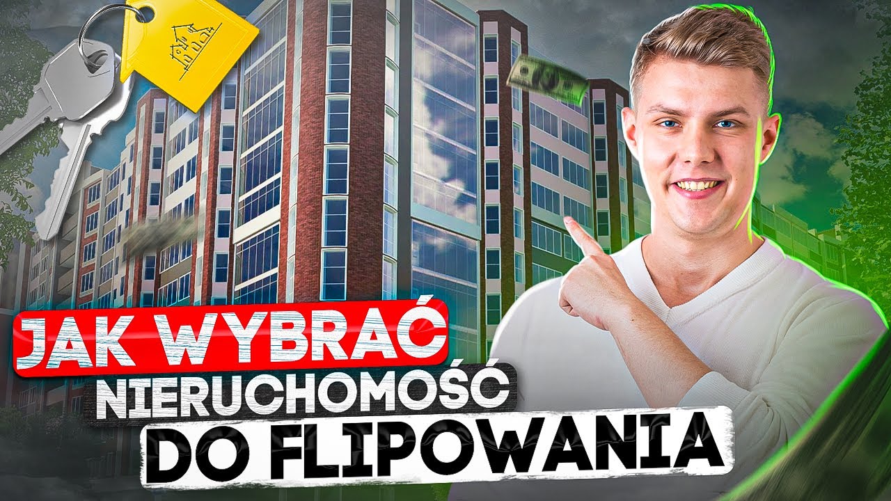 Jak Wybrać Mieszkanie Pod Inwestycje? O Czym Pamiętać Przy Planowaniu Flipa