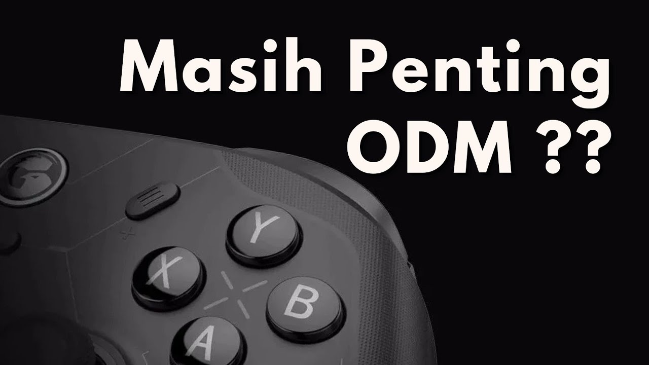 Masih Penting ODM ??