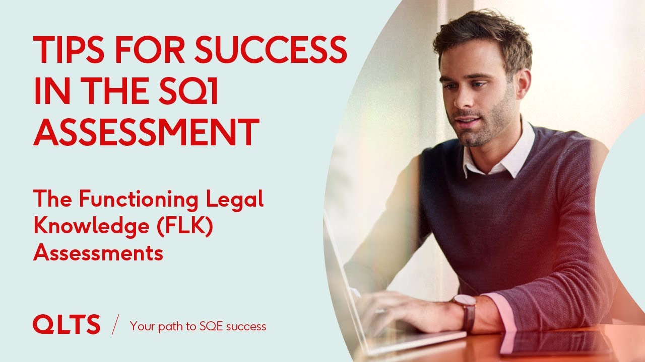 Tips for Success in the SQE1 Assessment - The Functioning Legal Knowledge (FLK) Assessment