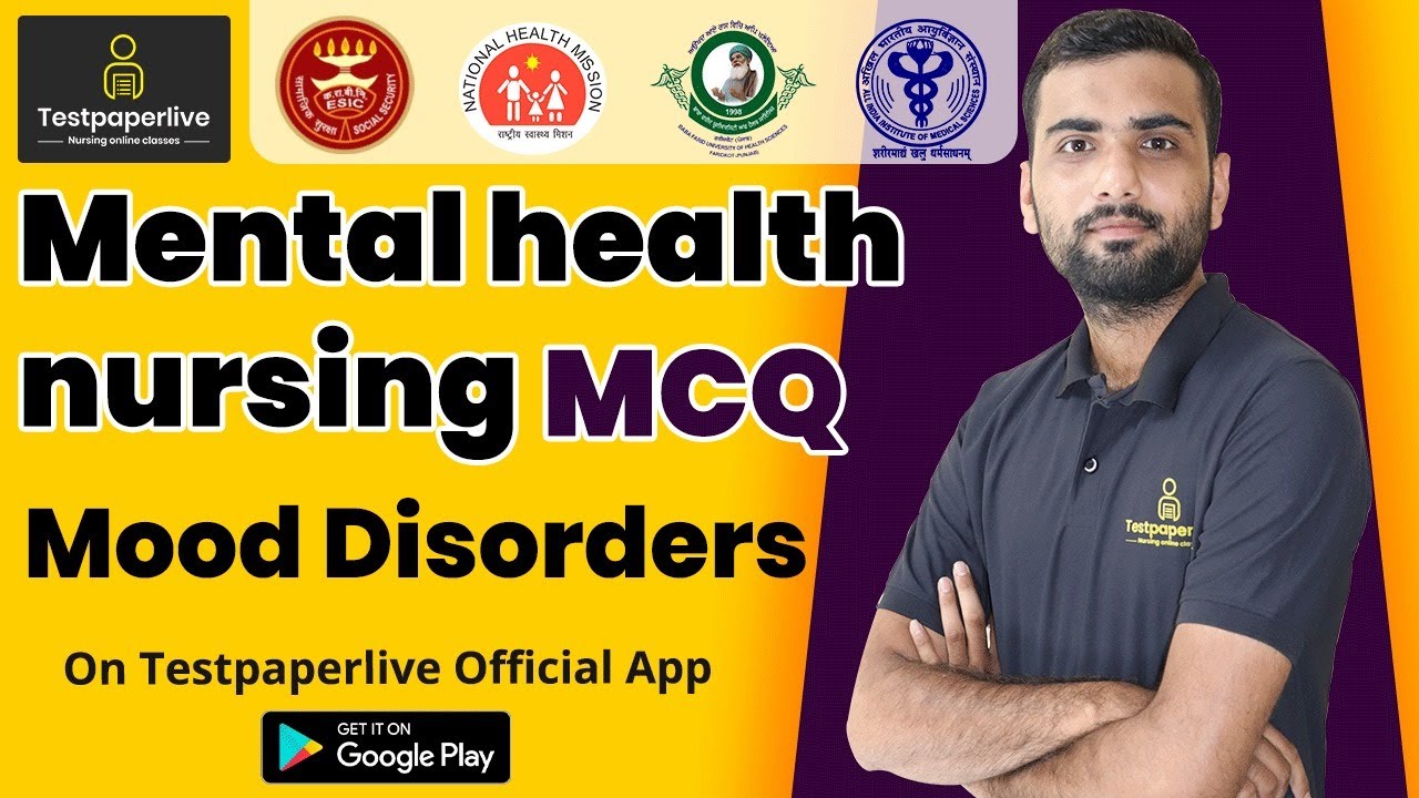 Mental Health Nursing MCQ, Mood Disorders, ESIC, AIIMS NORCET 2021, CHO, Gujarat staff nurse