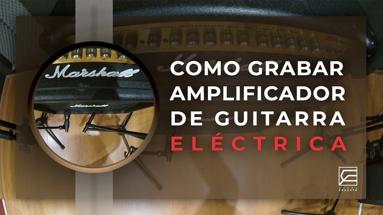 COMO GRABAR GUITARRA ELÉCTRICA CON AMPLIFICADOR//MICROFONIA PARA AMPLIFICADOR DE GUITARRA PART.1