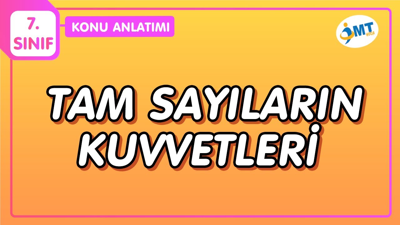 TAM SAYILARIN KUVVETLERİ Konu Anlatımı | 7.Sınıf Matematik
