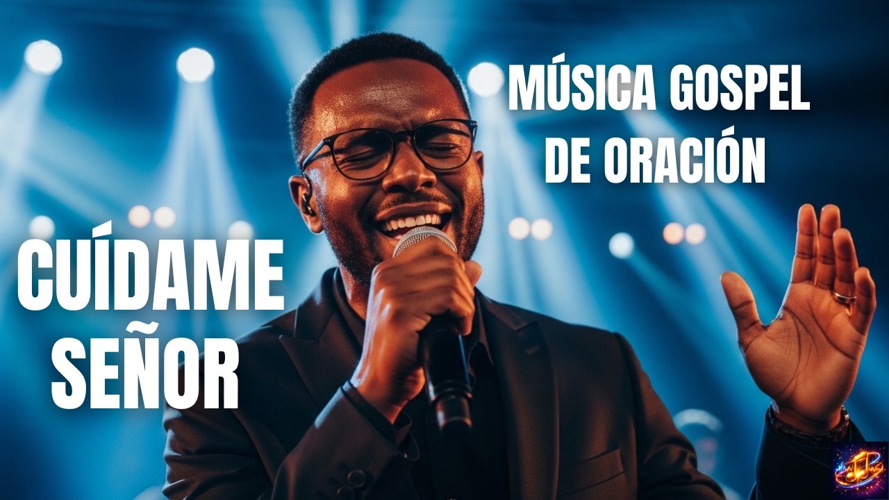 Cuídame, Señor | Música Gospel de Oración y Presencia con Dios