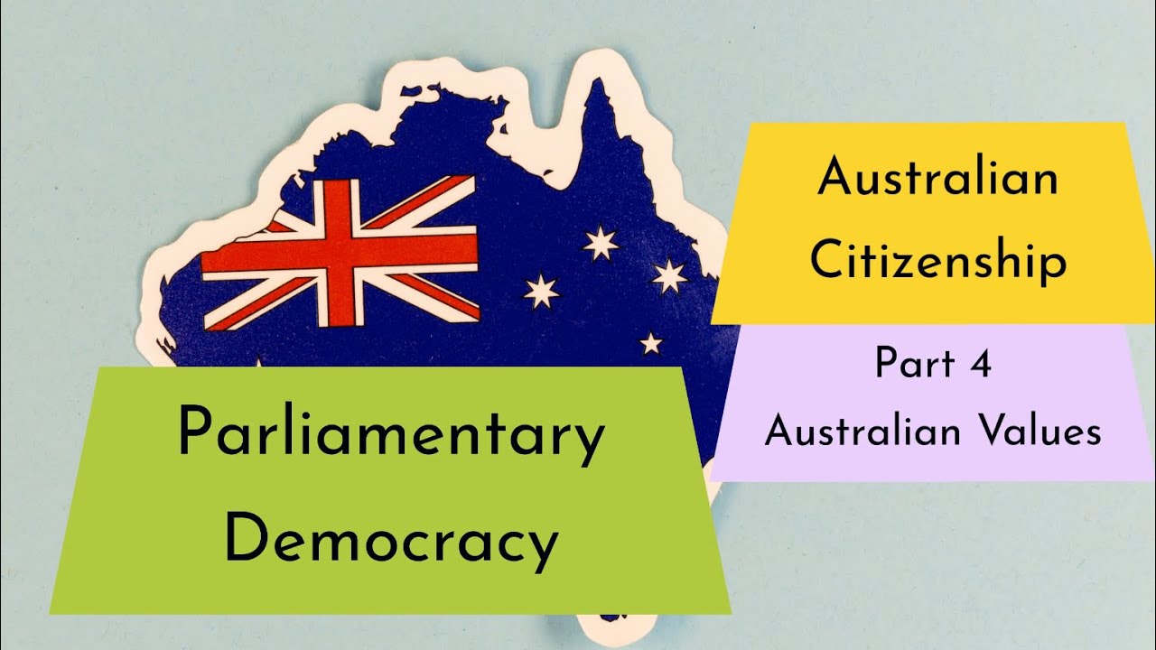 Australian citizenship | Australian values| Part 4 | Parliamentary democracy #australiacitizenship