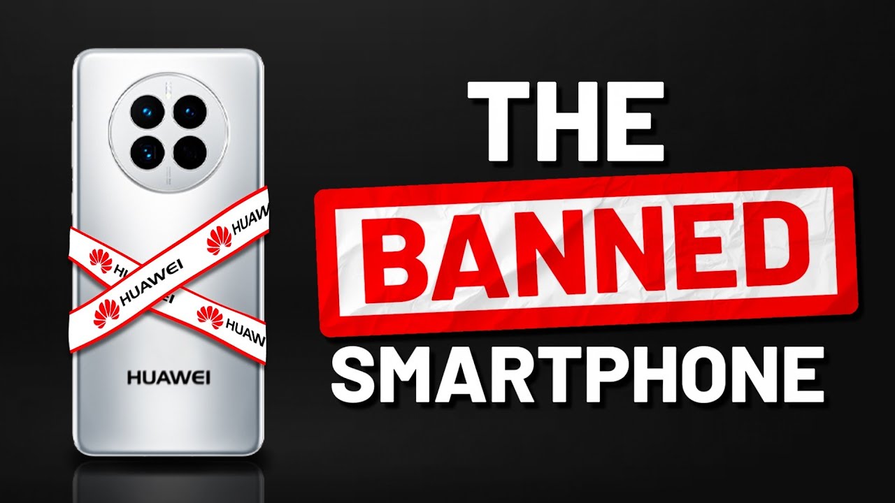 Why Did Huawei Get Banned?