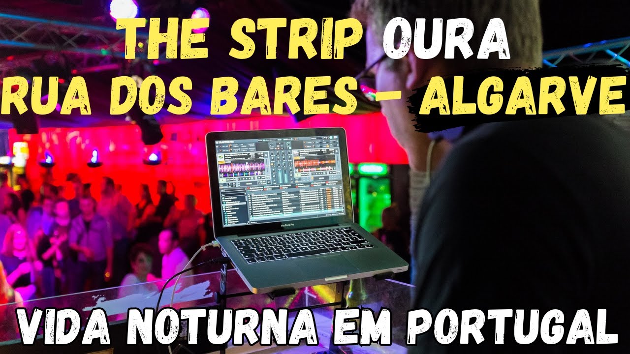 VIDA NOTURNA EM PORTUGAL: CONHEÇA A RUA DOS BARES (THE STRIP) ALBUFEIRA - JUN/2023