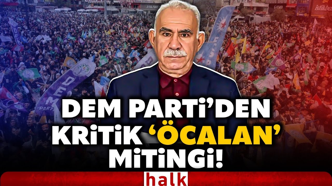 KRİTİK GELİŞME… DEM Parti’den ‘Öcalan’a özgürlük’ mitingi… Tarih bugün Diyarbakır’da açıklandı!