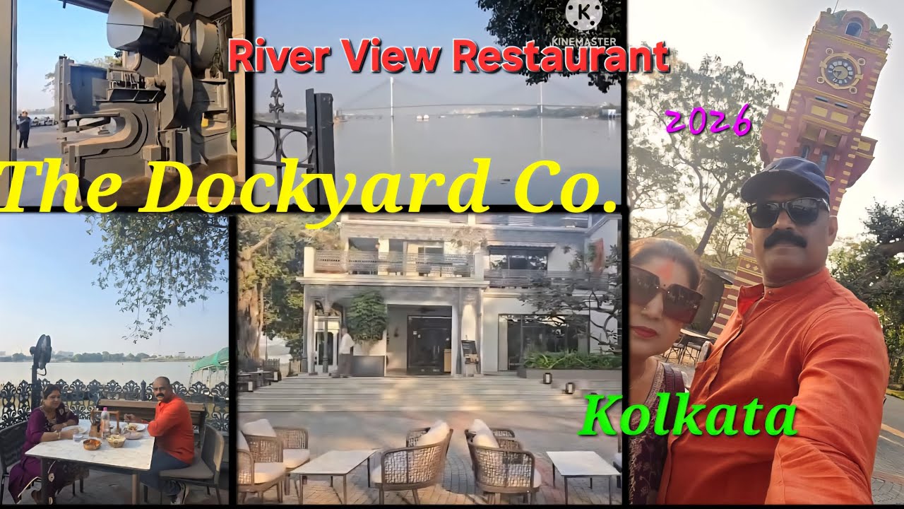 The Dockyard Co. - A Riverfront Rendezvous |River View Restaurant |Kolkata|| Khiddirpore || 2026