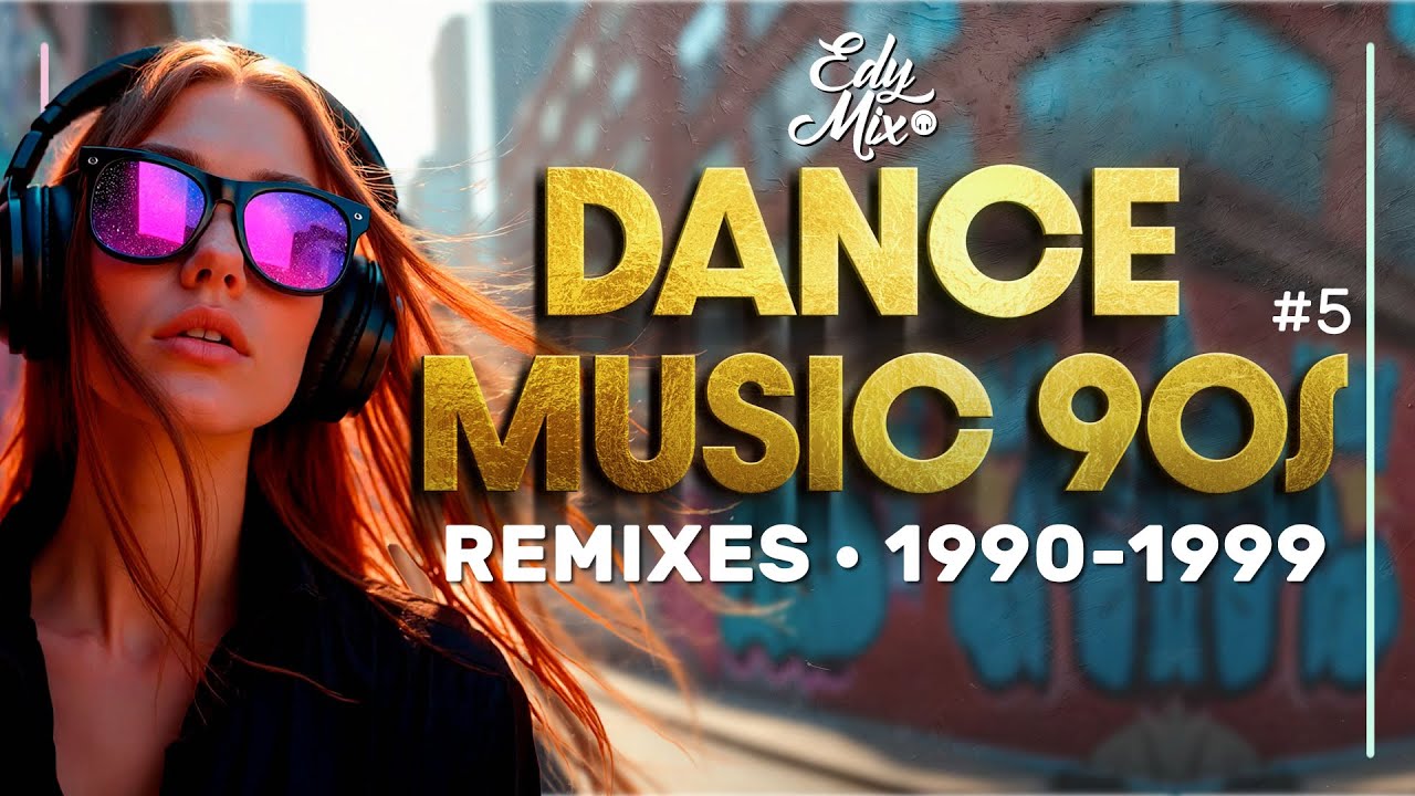 Dance Music 90s REMIXES: 1990-1999 | #05 | Comando das MIXAGENS DJ Edy Mix