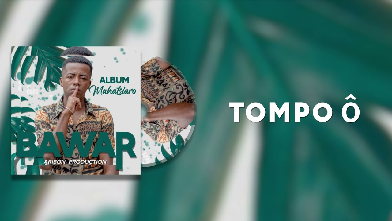 BAWAR - TOMPO &Ocirc; (Audio Officiel)