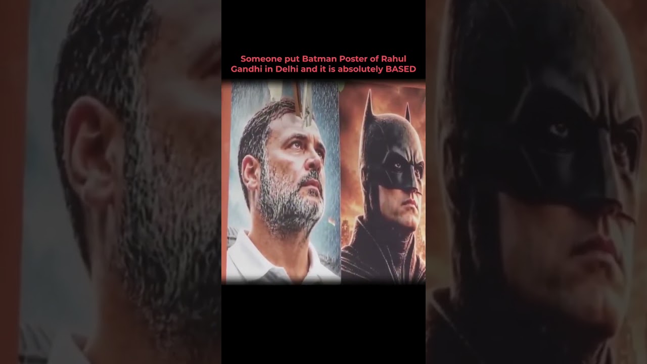 poster across Delhi claiming Rahul Gandhi, a Real Batman.