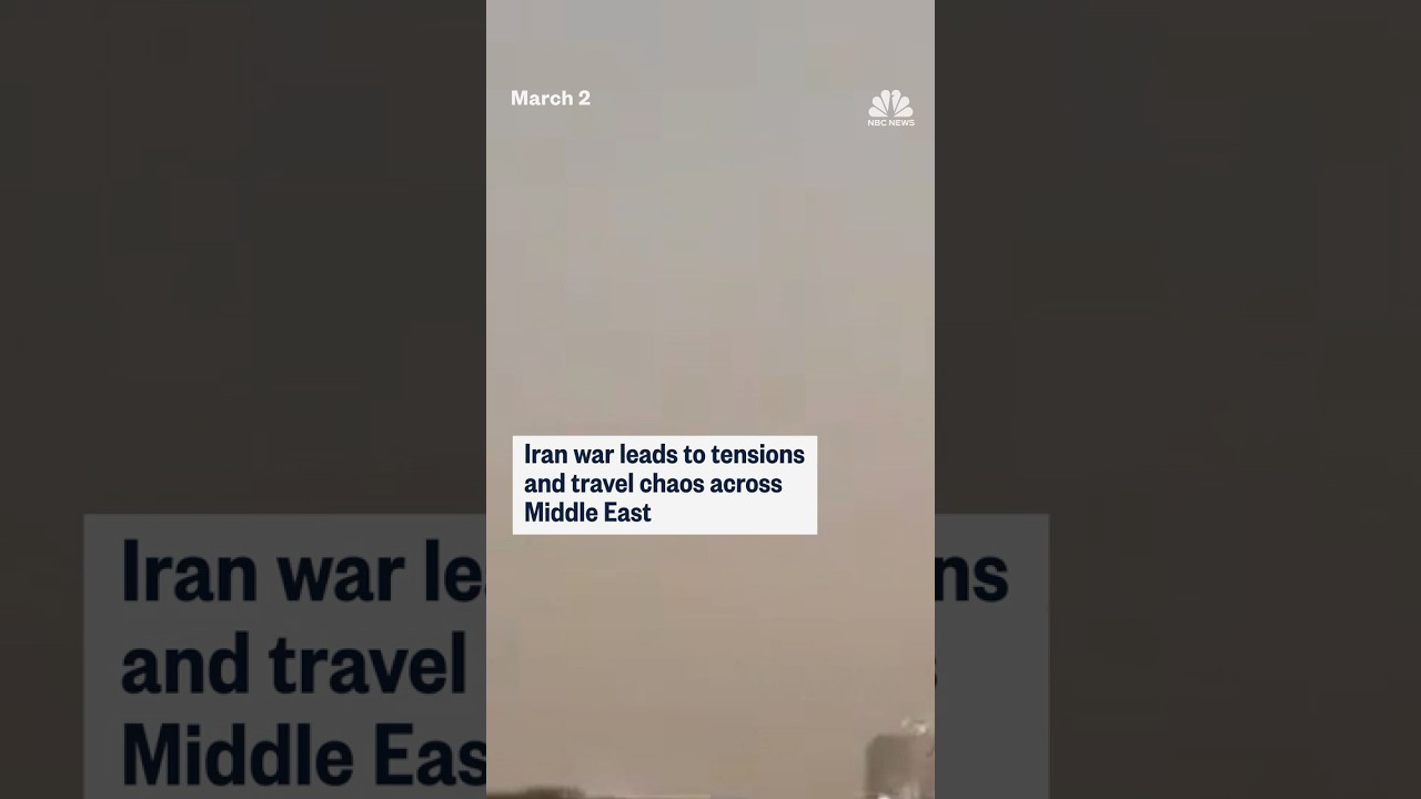 Iran war leads to tensions and travel chaos across Middle East